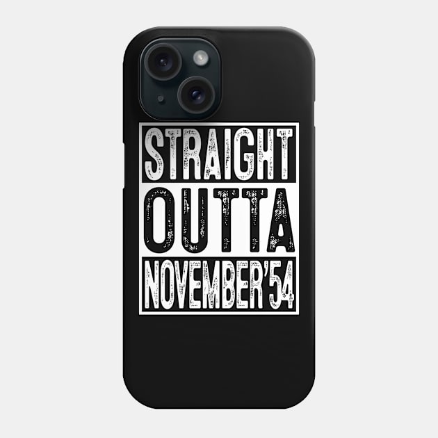 Straight Outta November 1954 65th Birthday Gift 65 Year Old Phone Case by rhondamoller87