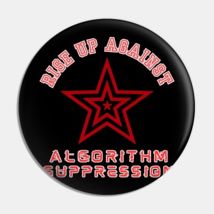 ALGORITHM SUPPRESSION YOUTUBE SOCIAL MEDIA Problems T-Shirt Pin