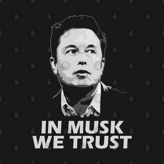 Elon Musk In We Trust by Nerd_art