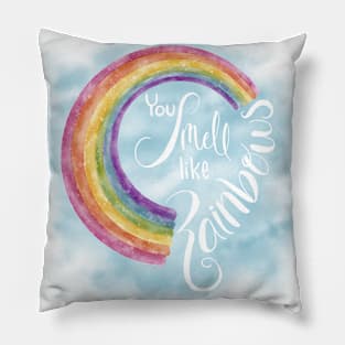 You smell like rainbows Pillow