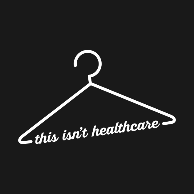 This Isn't Healthcare by SWON Design