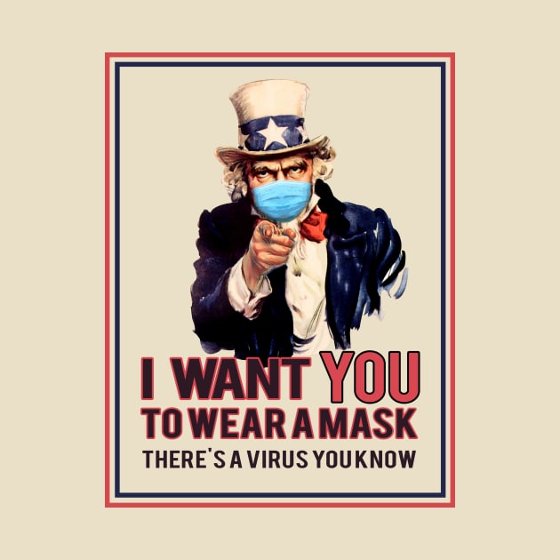 Uncle Sam I Want You To Wear A Mask by Bevatron