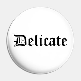 Delicate Pin