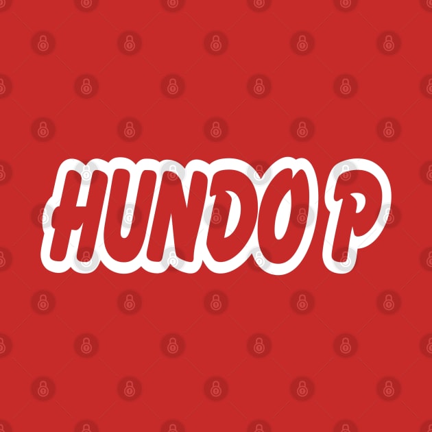 HUNDO P by MarkBlakeDesigns