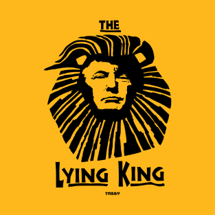 Lying King T-Shirt
