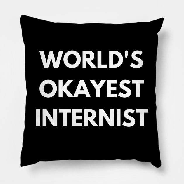 World's okayest internist Pillow by Word and Saying