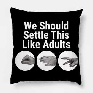 Rock Paper Scissor, Settle This Like Adults Pillow