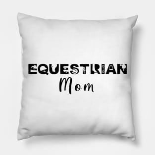 Equestrian Mom (Black) Pillow