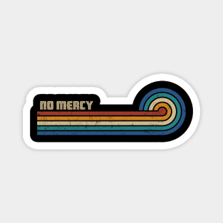 No Mercy - Retro Sunset Magnet