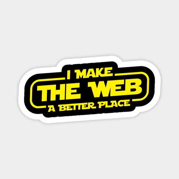 I Make The Web A Better Place Magnet by fromherotozero