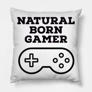 Natural born gamer Pillow