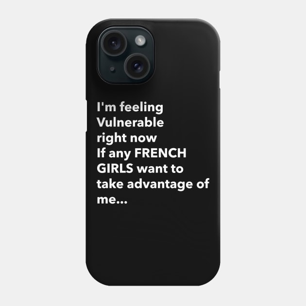 I Love French Girls Funny Vulnerable RN Phone Case by Tip Top Tee's
