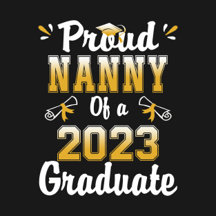 Proud nanny of a class of 2023 graduate senior graduation T-Shirt