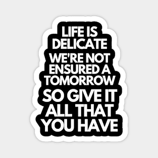 Give it all - Motivational Quote Magnet