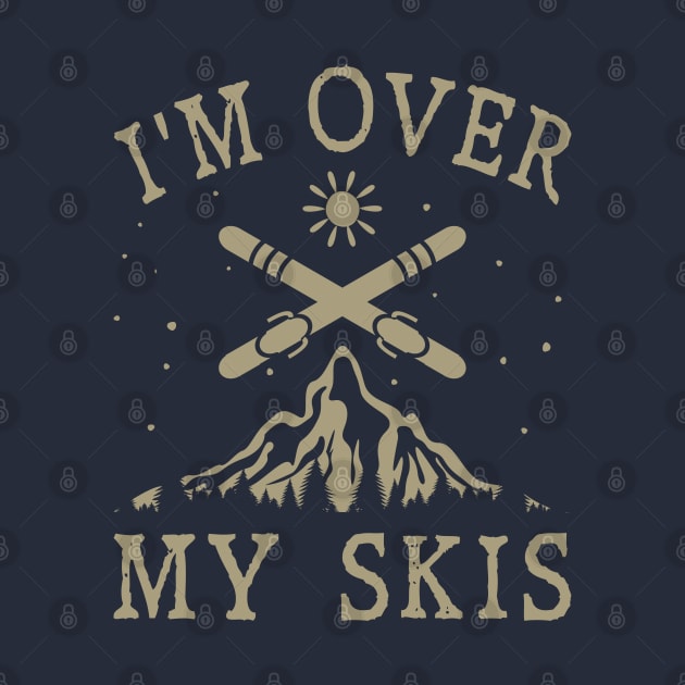 I'm Over My Skis by Blended Designs