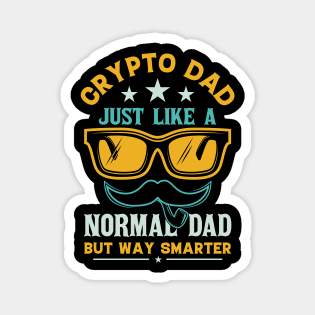 Crypto Dad Just Like A Normal Dad But Way Smarter Magnet by teewhales