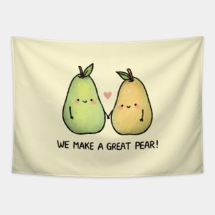 We Make a Great Pear! Tapestry