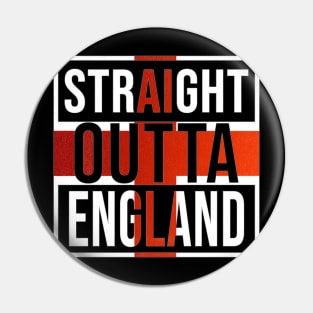 Straight Outta England - Gift for England With Roots From English Pin