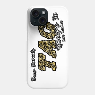 Dear Parents Tag You're It Love Teachers End Of Year School Phone Case