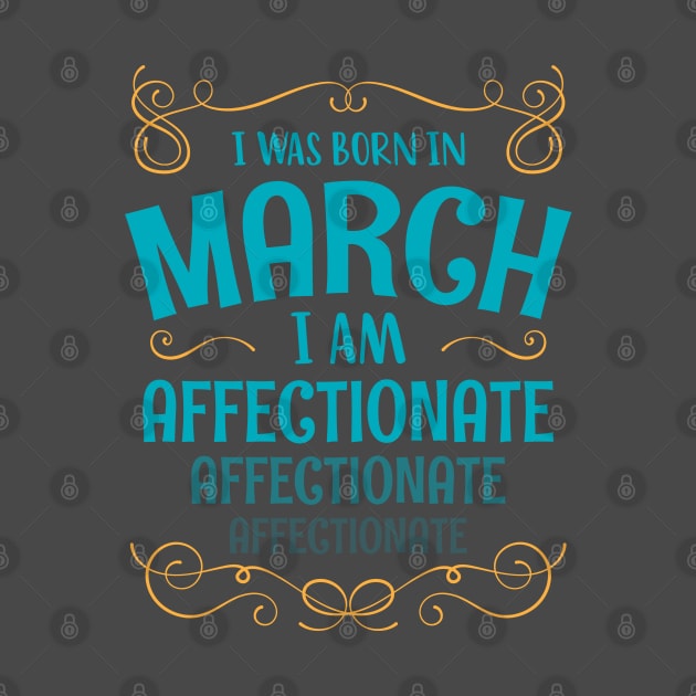 I WAS BORN IN MARCH AFFECTIONATE MINIMALIST SIMPLE COOL CUTE GEEK GIFT by MimimaStore