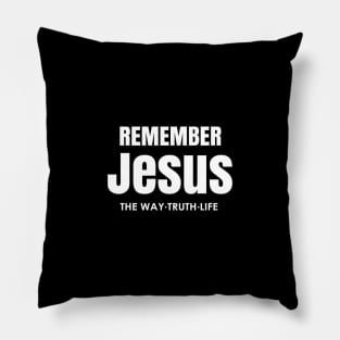 Jesus the Way-Truth-Life-Remember John 4:16 Pillow