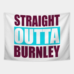 Straight Outta Burnley Lancashire Tapestry