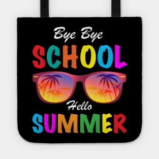 Bye Bye School Hello Summer, Funny Sunglasses Last Day of School 2022 Student Teacher Tote