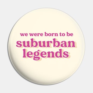 suburban legends Pin