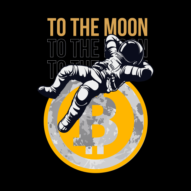 Bitcoin Bitcoiner To The Moon by Tip Top Tee's