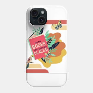 With books you can go places Phone Case