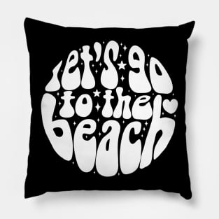 Let's go to the beach a fun and groovy summer time design Pillow