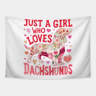 Just A Girl Who Loves Dachshunds Tapestry