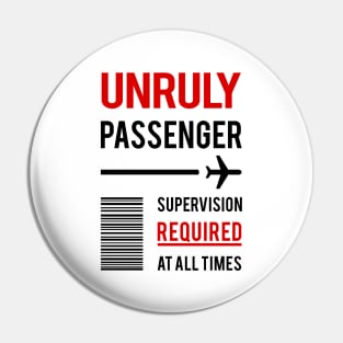 Unruly Passenger Pin