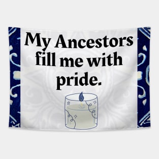 My Ancestors Fill Me with Pride Tapestry