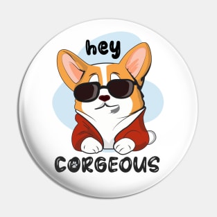 Cool corgi dog with sunglasses saying hey corgeous Pin