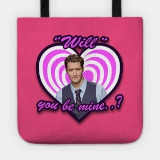 "Will" you be mine..? Tote