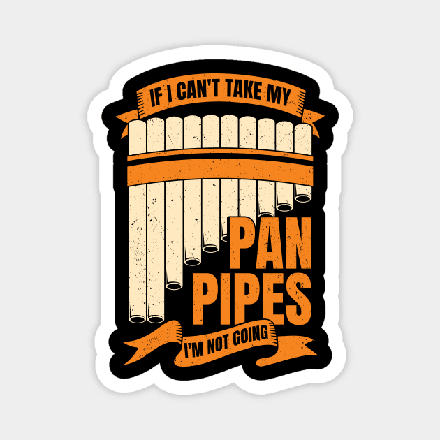 Funny Pane Pipes Flute Player Gift Magnet by Dolde08