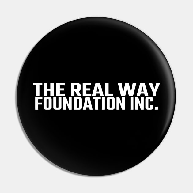 The Real Way Foundation Basic Logo Banner - White Pin by The Real Way Foundation