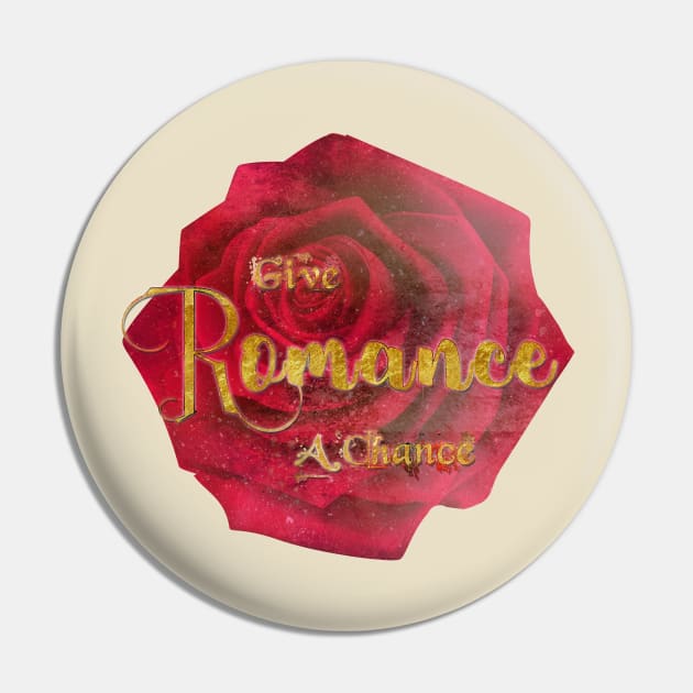 Give Romance A Chance Pin by PurplePeacock