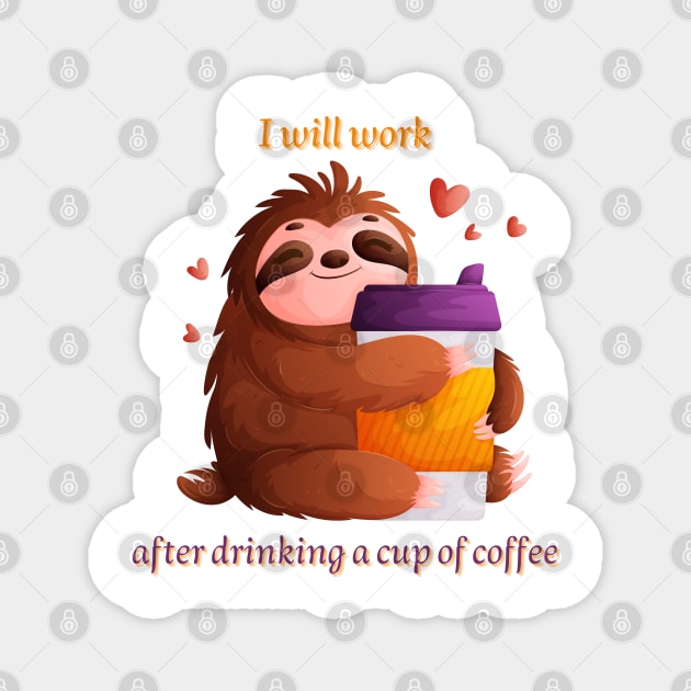 sloth coffee Magnet by A tone for life