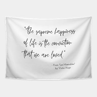 A Quote about Happiness from "Les Misérables" by Victor Hugo Tapestry