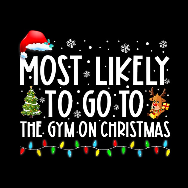 Most Likely To Go To The Gym On Christmas Family Pajamas by nadenescarpellos