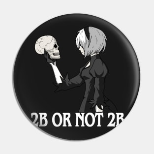 2B or not 2B Pin