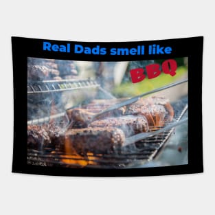 Real Dads smell like BBQ Tapestry