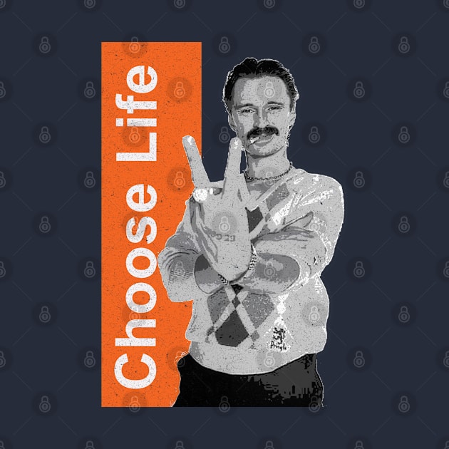 Trainspotting Begbie Choose Life by LittleBoxOfLyrics