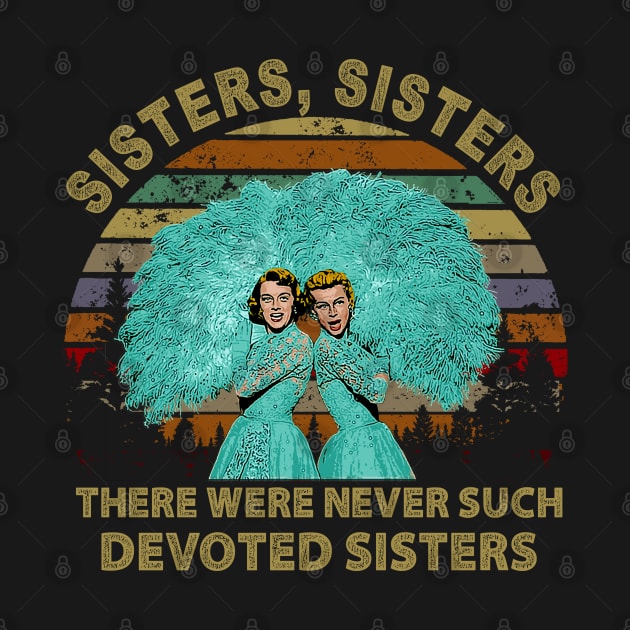 There Were Never Such Devoted Sisters by salsiant