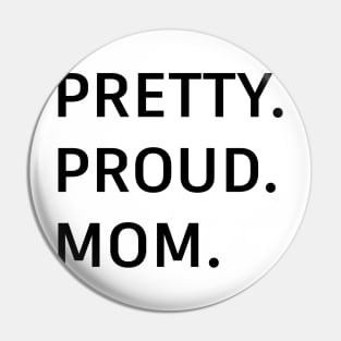 pretty.proud.mom. Pin