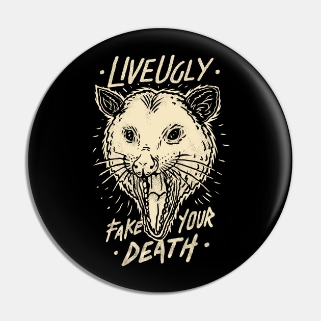 live ugly fake your death Pin by sober artwerk