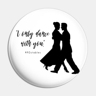 "I Only Dance With You" - POstables Pin