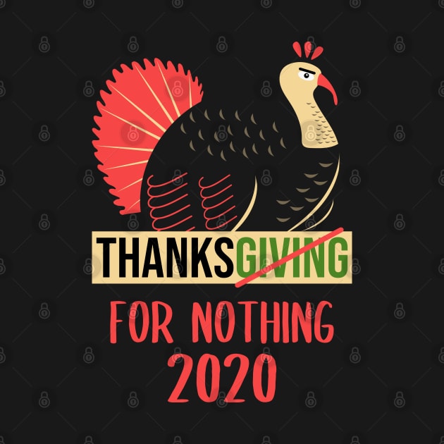 Thanksgiving For Nothing 2020 by DragonTees